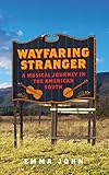  Wayfaring Stranger: A Musical Journey in the American South (English Edition)