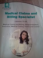 Medical Claims and Billing Specialist Book 2: Lessons 13-26 Medical Claims and Billing Responsibilities: Insurance, Medical Coding, Forms and Claims B006860GO0 Book Cover
