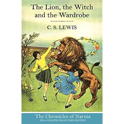 The Lion, the Witch and the Wardrobe (Hardback): Book 2 in the classic children&rsquo;s fantasy adventure series