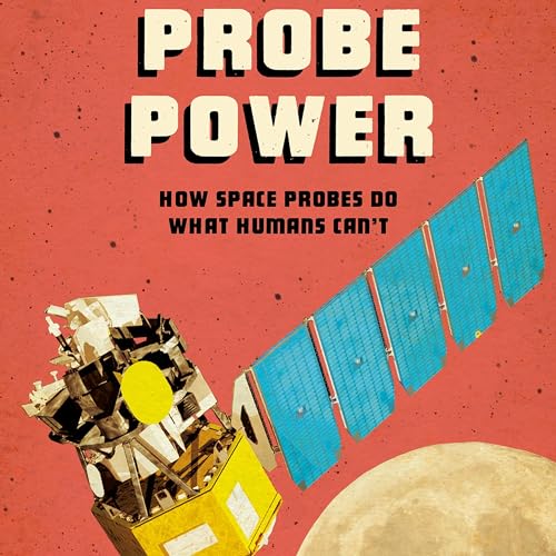 Probe Power: How Space Probes Do What Humans Can't : Ailynn Collins episode artwork