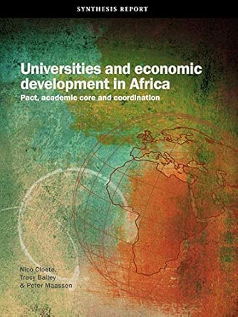 Universities and Economic Development in Africa: Pact, Academic Core and Coordination Universities and Economic Development in Africa: Pact, Academic Core and Coordination book cover