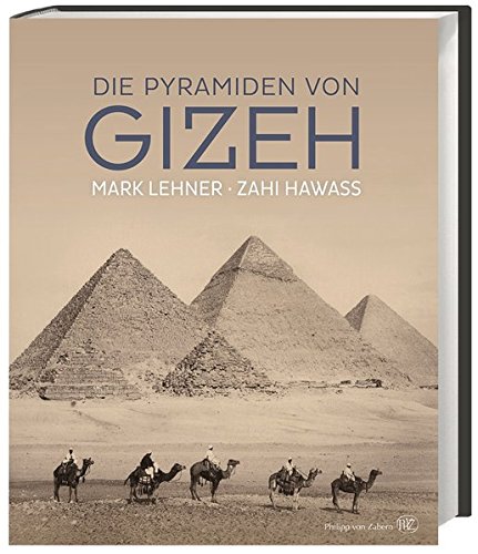 Die Pyramiden von Gizeh Die Pyramiden von Gizeh