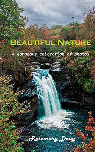 Beautiful Nature: A gorgeous collection of photos