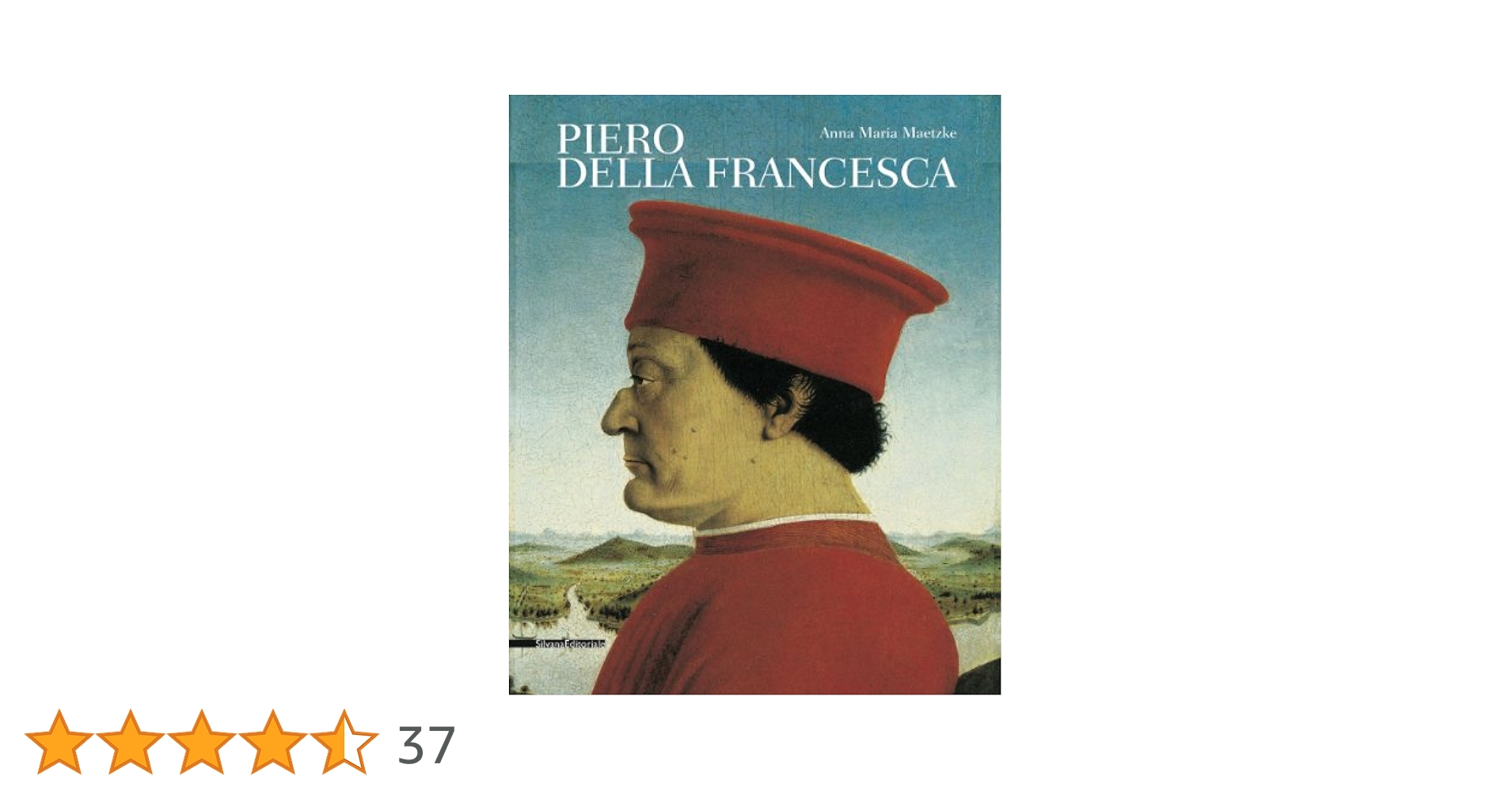 Piero della Francesca: della Francesca, Piero, Maetzke, Anna