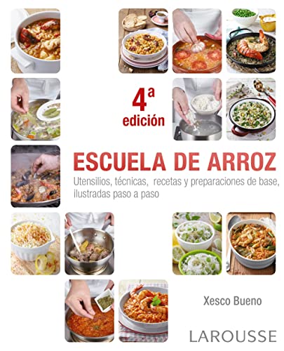 Escuela de arroz (LAROUSSE - Libros Ilustrados/ Prácticos - Gastronomía)