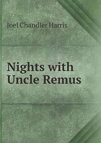 Nights with Uncle Remus 5519255113 Book Cover