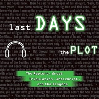 The Plot: Last Days Audiobook By Pastor Bob Enyart cover art