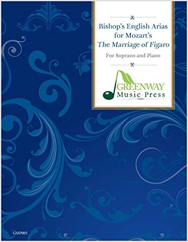 Arias de Bishop pour soprano et piano avec la version anglaise du Figaro de Mozart