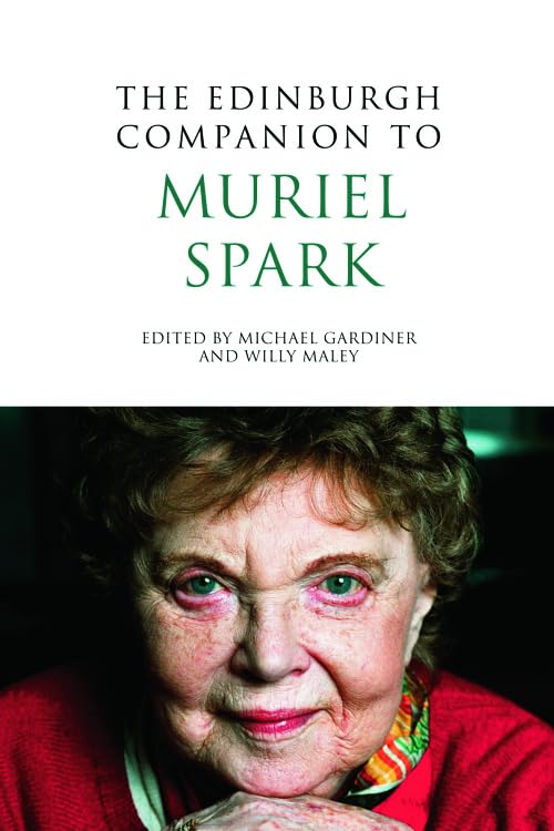 The Edinburgh Companion to Muriel Spark (Edinburgh Companions to Scottish Literature)