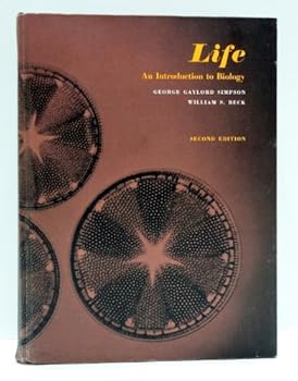 Life: An Introduction to Biology by George Gaylord Simpson (1965-06-30)