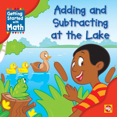 Adding and Subtracting at the Lake (Getting Started With Math): Rauen ...