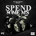Spend Some M's [Explicit]
