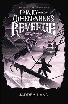 Paperback Daia Joy and the Queen Anne's Revenge (The Dreamstone Chronicles) Book