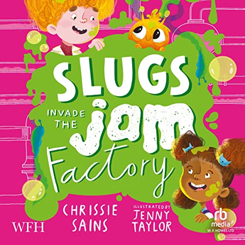 Slugs Invade the Jam Factory by Chrissie Sains episode artwork