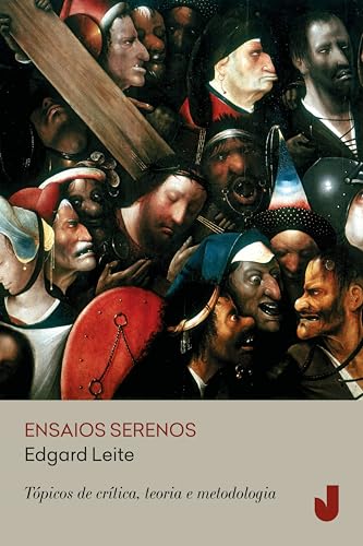 Ensaios serenos: tópicos de crítica, teoria e metodologia