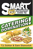 SMART Restaurant Guide to Catering Domination 0971657335 Book Cover