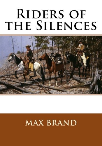 Riders of the Silences 1502859769 Book Cover
