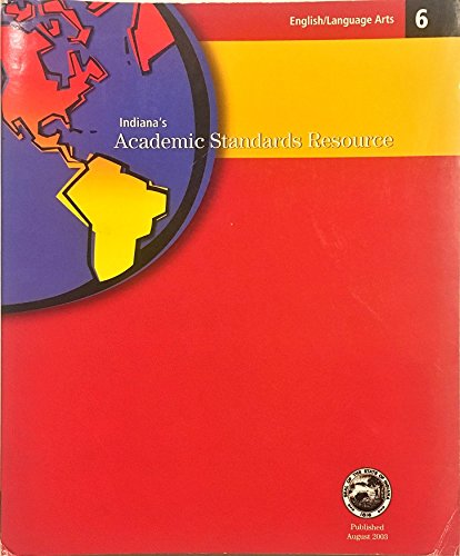 Indiana's Academic Standards Resource English/Language Arts Grade 6 ...