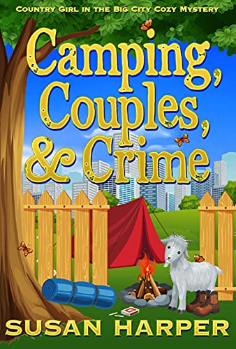 Camping, Couples, and Crime (Country Girl in the Big City Cozy Mystery Book 8)