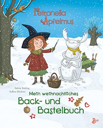 Petronella Apfelmus - Mein weihnachtliches Back- und Bastelbuch: Backbuch