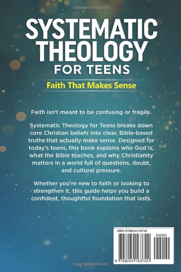 Systematic Theology for Teens - Faith That Makes Sense: Bible-Based Truths About Christian Beliefs and Scripture for Navigating Doubt, Culture, and Big Questions - Image 2