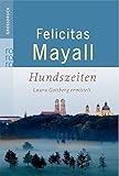  Hundszeiten. Gro??druck: Laura Gottbergs f??nfter Fall by Felicitas Mayall (2010-07-06)