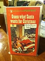 Guess What Santa Wants for Christmas (Playboy Cartoons) B000MS0JT2 Book Cover