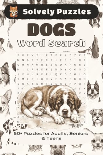 Dogs Word Search Puzzle Book: Word Searches with Easy to Read Print about Dogs, Dog, Dog Breeds and More | 6x9 inches, 110 pages | 50+ Puzzles... Gift for Vacations, Holidays and Free Time