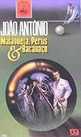 Malagueta, Perus e Bacanaço 8508024649 Book Cover
