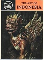 The Art of Indonesia: The Art of an Island Group 9971490862 Book Cover