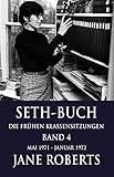 Seth-Buch Die Frühen Klassensitzungen, Band 4 - Jane Roberts, Robert F. Butts 