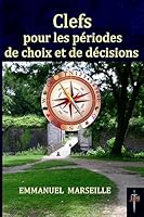 Clefs pour les p�riodes de choix et de d�cisions 1514352427 Book Cover