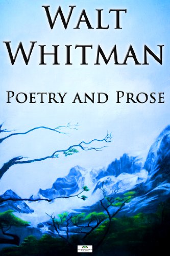 Walt Whitman: Poetry and Prose