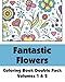 Fantastic Flowers Coloring Book Double Pack (Volumes 1 & 2) (Art-Filled Fun Coloring Books)