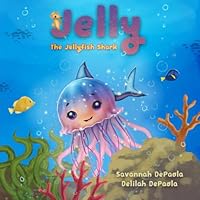 Jelly The Jellyfish Shark 1965334903 Book Cover