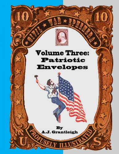 Civil War Ephemera Volume Three: Patriotic Envelopes