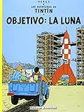  R- Objetivo la luna: Objectivo: La Luna (LAS AVENTURAS DE TINTIN RUSTICA) de Herge (5 oct 1989) Tapa blanda