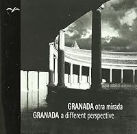 Granada, Otra Mirada =Granada, A Different Perspective 8471690926 Book Cover