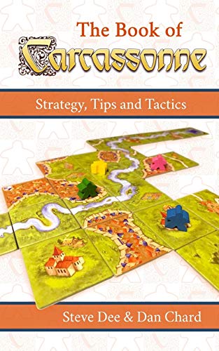 The Book Of Carcassonne: Strategy, Tips And Tactics (The Book Of Board Games)