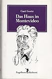 Das Haus in Montevideo oder Traugotts Versuchung: Eine Komödie im alten Stil über Moral, Versuchung und Belohnung der Tugend in vier Akten (Frei nach der "Toten Tante")