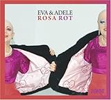  Eva and Adele: Rosa Rot by Margit Zuckriegl (2008-05-12)