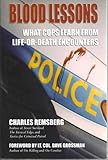Blood Lessons: What Cops Learn From Life-or-Death Encounters