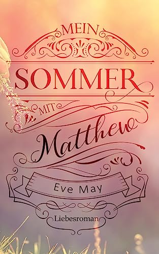 Mein Sommer mit Matthew (German Edition)