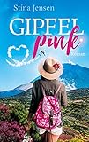 GIPFELpink: Teneriffaroman (Gipfelfarben-Reihe) - Stina Jensen 