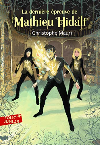  Mathieu Hidalf - 5 : La dernière épreuve de Mathieu Hidalf - Folio Junior - A partir de 10 ans PDF Ebook En Ligne