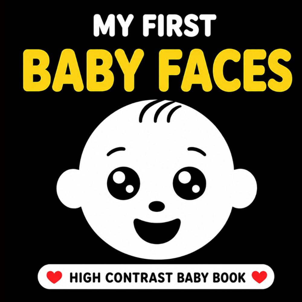 My First Baby Faces: High Contrast Emotions for Babies (High Contrast Baby Books)