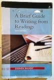 A Brief Guide to Writing from Readings (6th Edition)