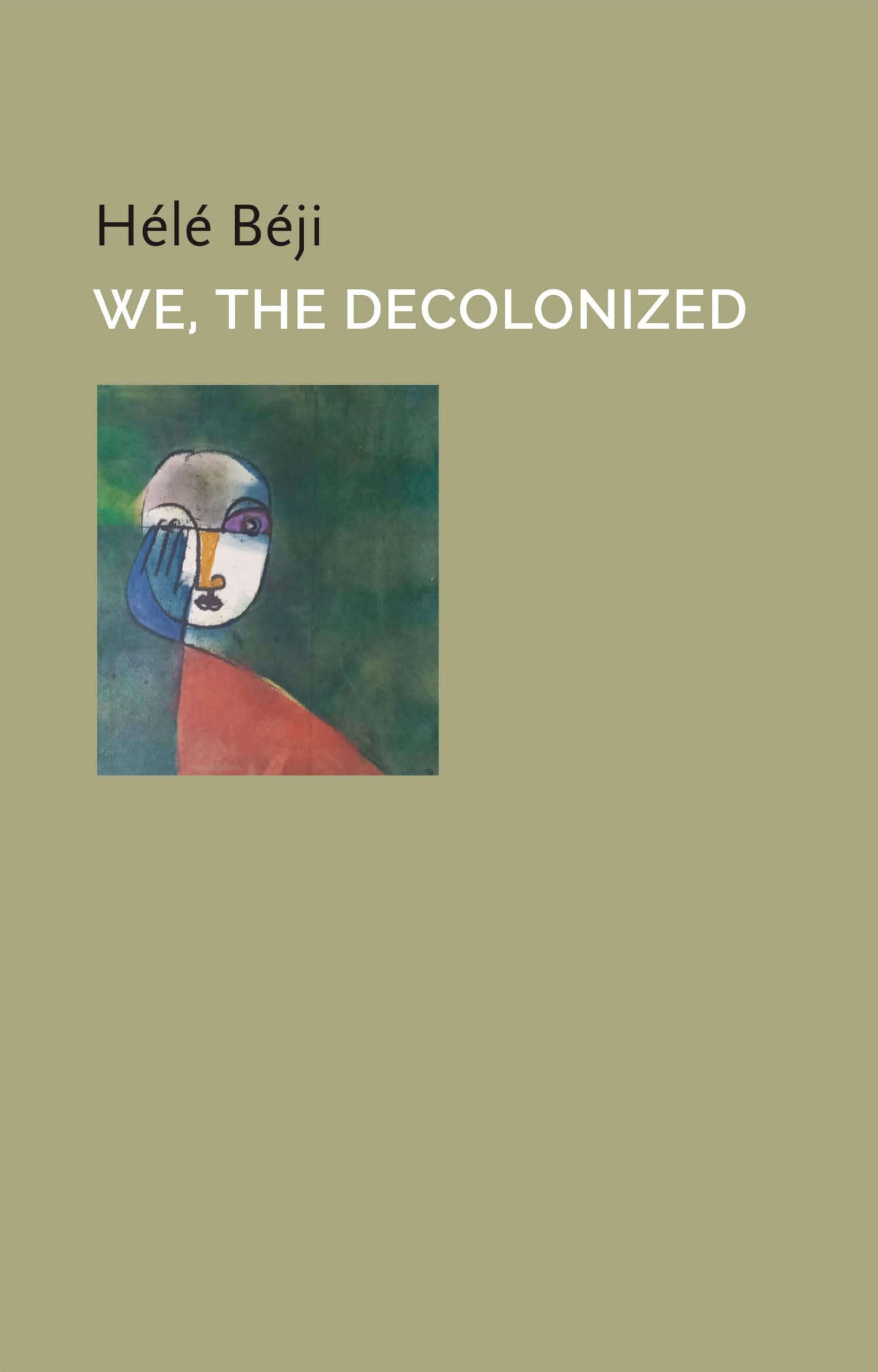 We, the Decolonized by Hl Beji, Matthew B. Smith, Nouri Gana - 9781509562664