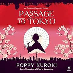 Passage to Tokyo Audiobook By Poppy Kuroki cover art