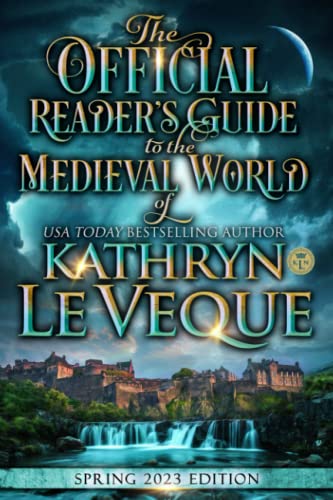 The Official Reader's Guide to The Medieval World of Kathryn Le Veque